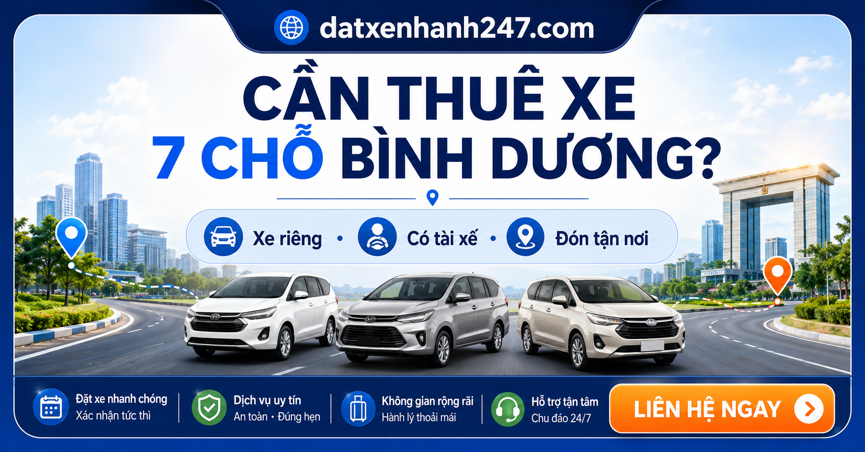 Liên hệ Đặt Xe Nhanh 247 để thuê xe 7 chỗ Bình Dương, đón tận nơi, báo giá rõ ràng theo lịch trình.